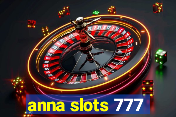 anna slots 777